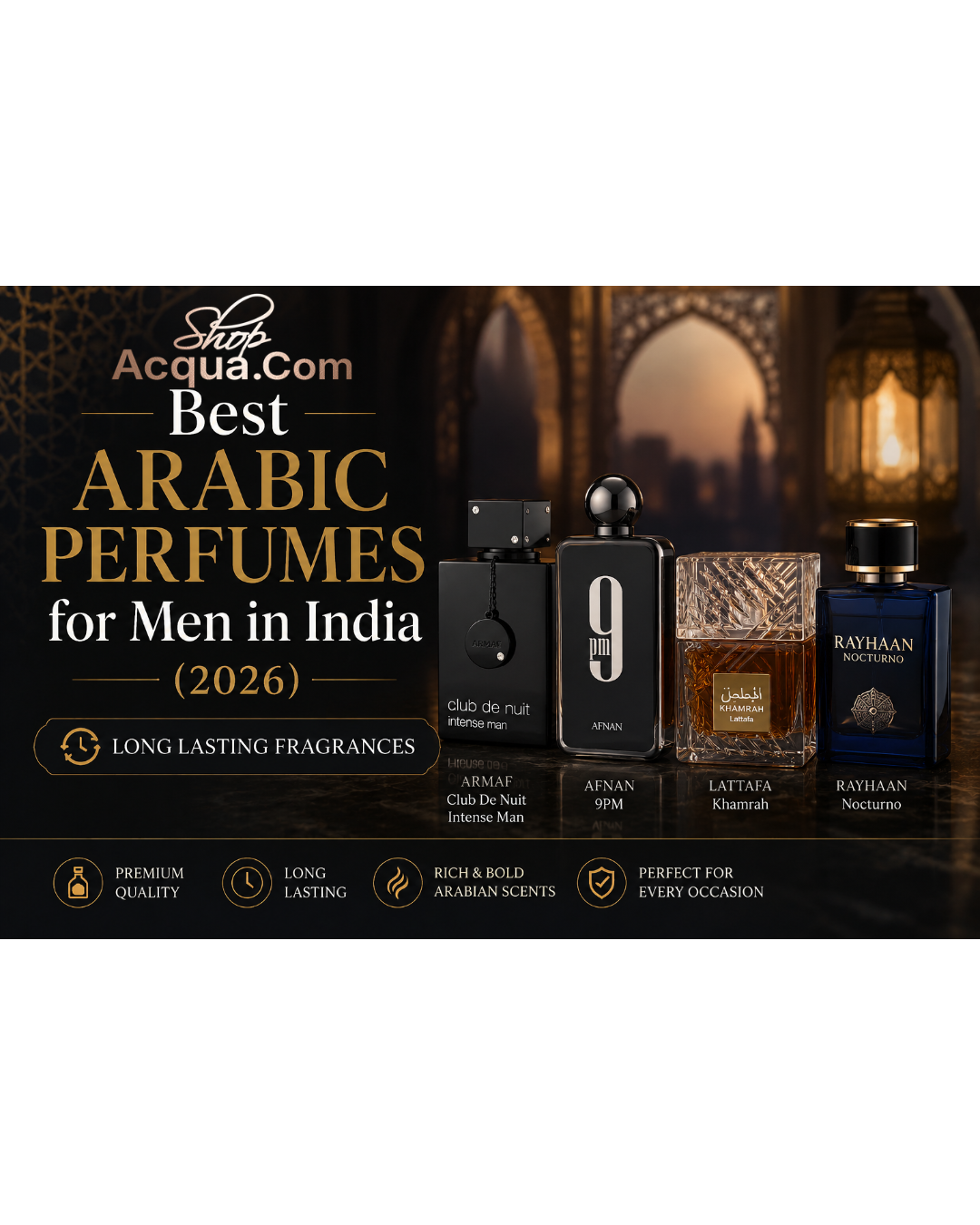 Best Arabic Perfumes for Men in India (2026 Guide)